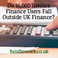 Are there 16,000 invoice finance users serviced outside of UK Finance members?