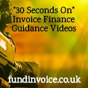 "30 seconds on . . ." A series of invoice finance guidance videos.