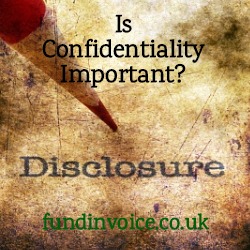 How important is confidentiality or disclosure around invoice finance?