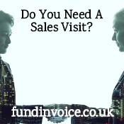 Do you need a sales visit from an invoice finance company?