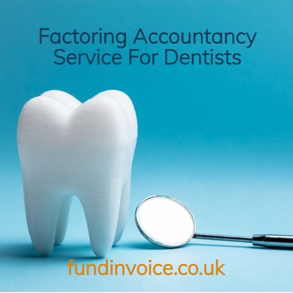 Factoring accountancy services provided to dentists and dental surgeries.