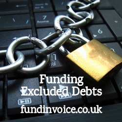 Invoice finance funding against debts excluded from your facility.