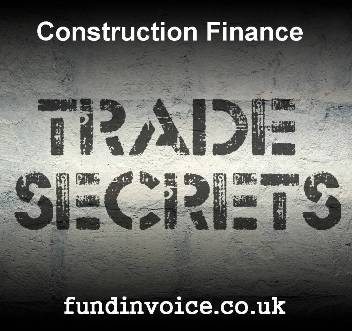 Trade secrets getting construction finance