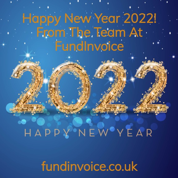 Happy New Year 2022 from the team at FundInvoice.