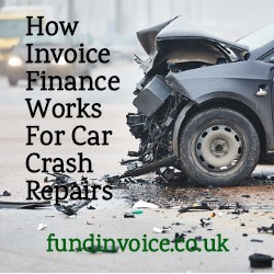 We explain how invoice finance works for car crash repair companies.