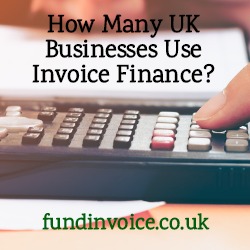 Analysis and research about how many UK businesses use invoice finance.