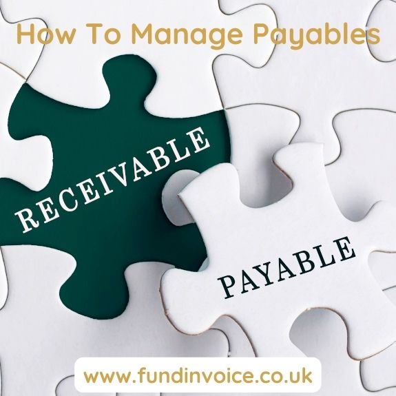 How to manage payables, what they are and better management.