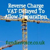 How construction sector companies can prepare for the delayed reverse charge VAT change.