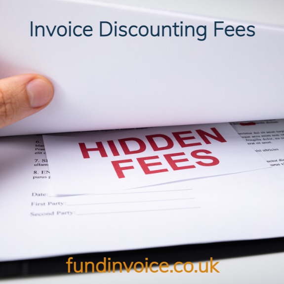 Invoice discounting fees and hidden charges.