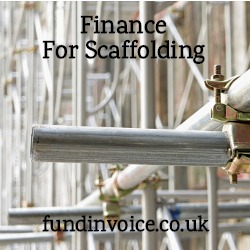 Invoice finance for scaffolding and scaffolders.