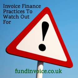 Invoice finance practices your should be aware of and watch out for