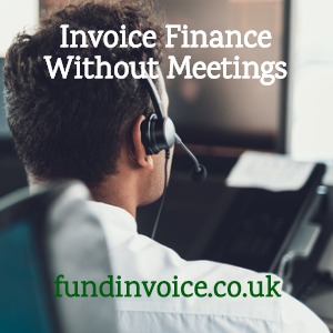 Invoice finance can be arranged and managed without face-to-face meetings.