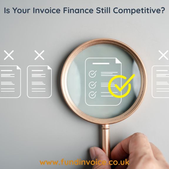 How to check if your invoice finance facility is still competitive