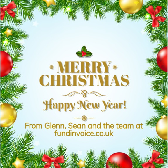 Merry Christmas 2022 from Glenn, Sean and the team at FundInvoice business financing brokers.