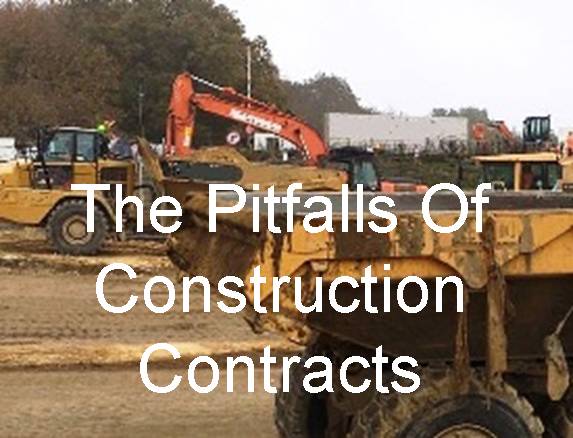 The pitfalls of construction contracts.