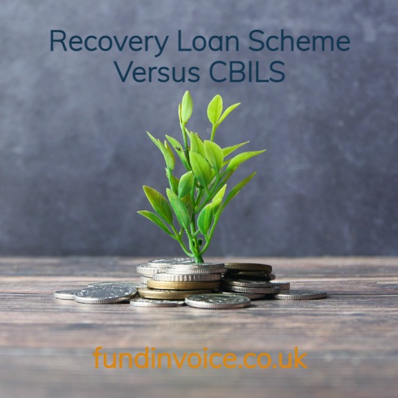 The Recovery Loan Scheme versus the CBILS scheme.