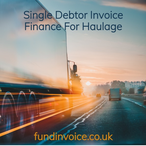 Factoring invoice finance for a haulage company with a single debtor.